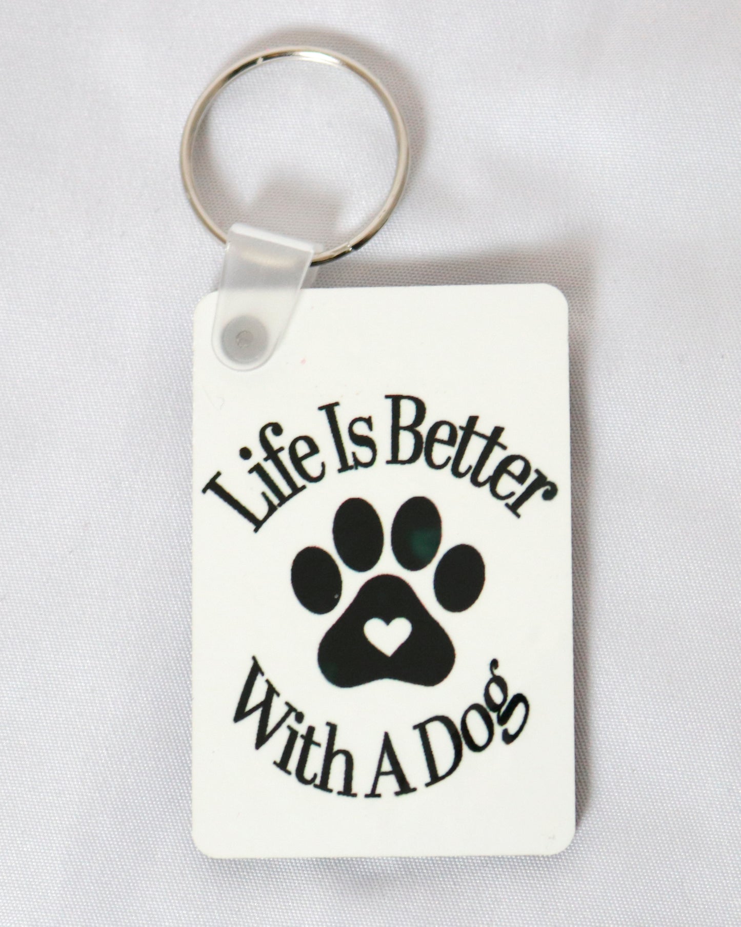 Life is better with a dog slogan printed keyring